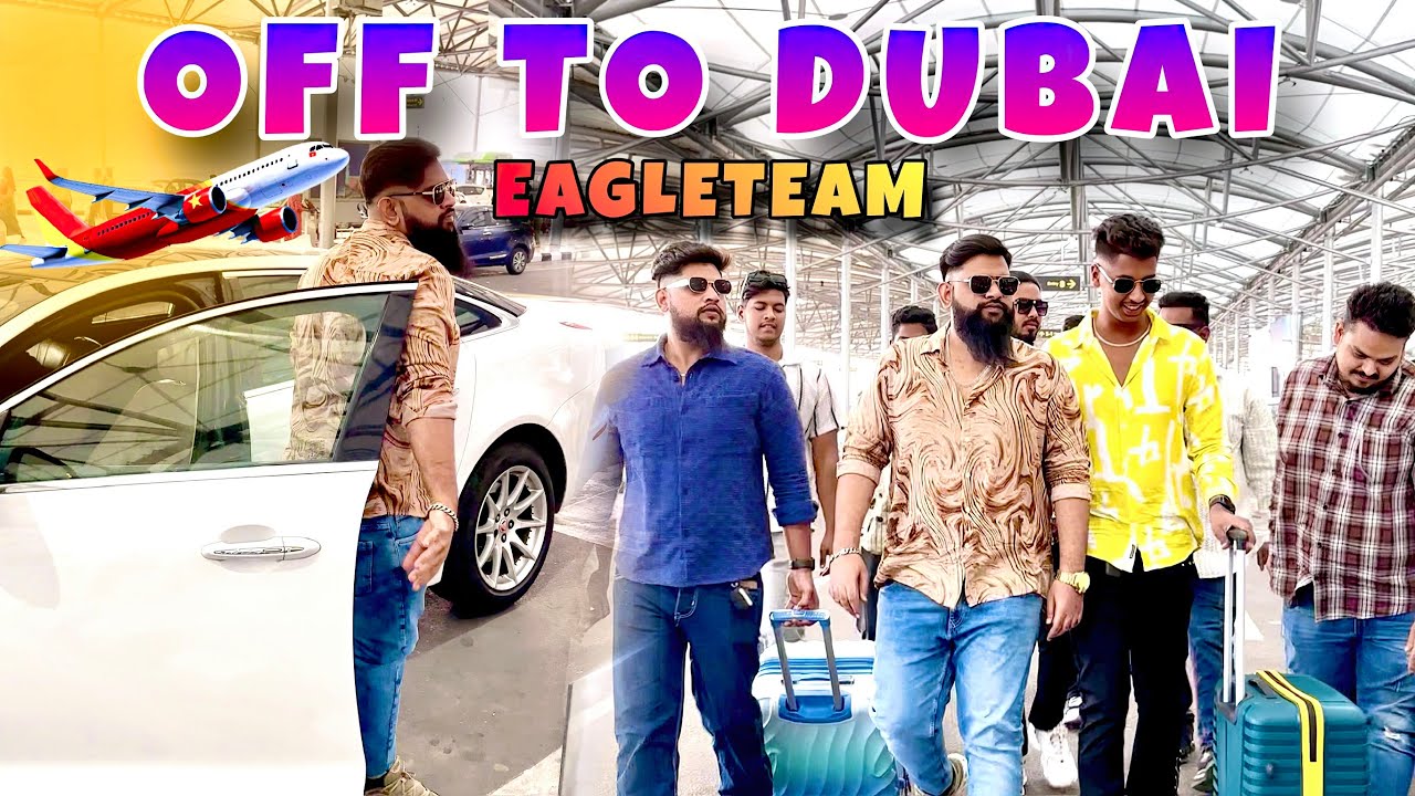 🦅 Bade Sapne, Badi Udaan | Mukram Shaik EagleTeam Off To Dubai 🔥