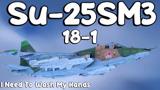 Su-25SM3 18-1. I Am Sorry If You Need Chemo After Watching This