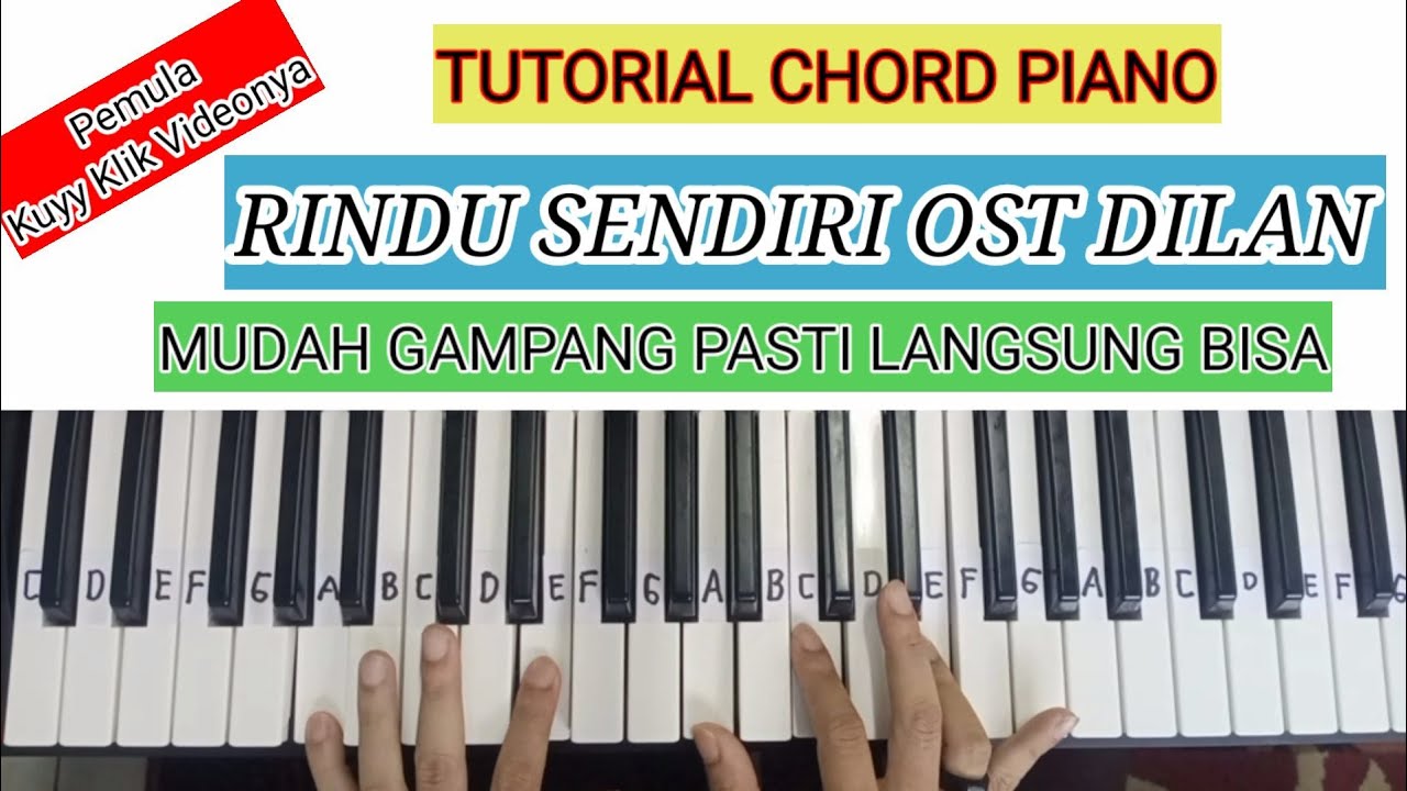 TUTORIAL CHORD PIANO/KEYBOARD I RINDU SENDIRI - IQBAAL RAMADHAN OST DILAN I PEMULA PASTI BISA