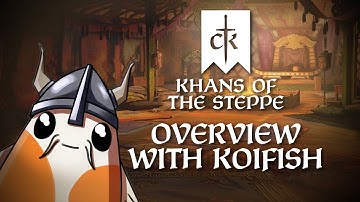Khans of the Steppe Feature Overview (ft. @Koifish)