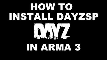 How to play DayZ in Arma 3 (DayzSP : DayZ Single-player)