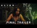 Alien romulus  final trailer