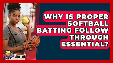 Why Is Proper Softball Batting Follow Through Essential? - Softball Basics and Beyond