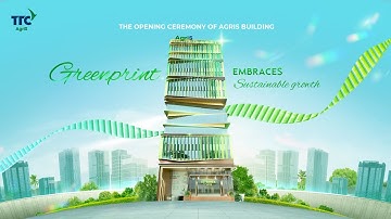 Toà nhà Công trình biểu tượng xanh AgriS Building | TTC AgriS