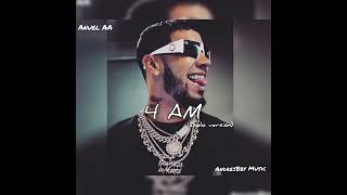 Anuel AA - 4 AM (Solo versión) #AnuelAA #RHLM #LLNM2