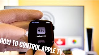 How To Control Apple TV With Apple Watch Series 7 - How To Pair Apple Watch S7 With Apple TV 4K
