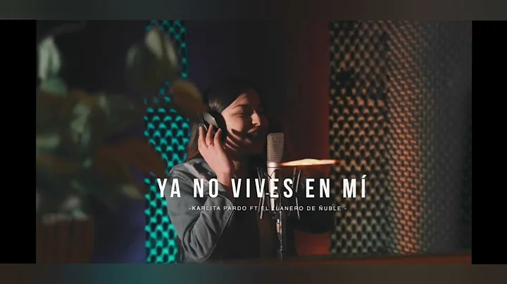 Ya no vives en mi - Carla Pardo FT El Llanero de u...