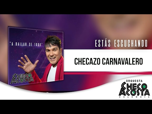 Checo Acosta   - Checazo Carnavalero