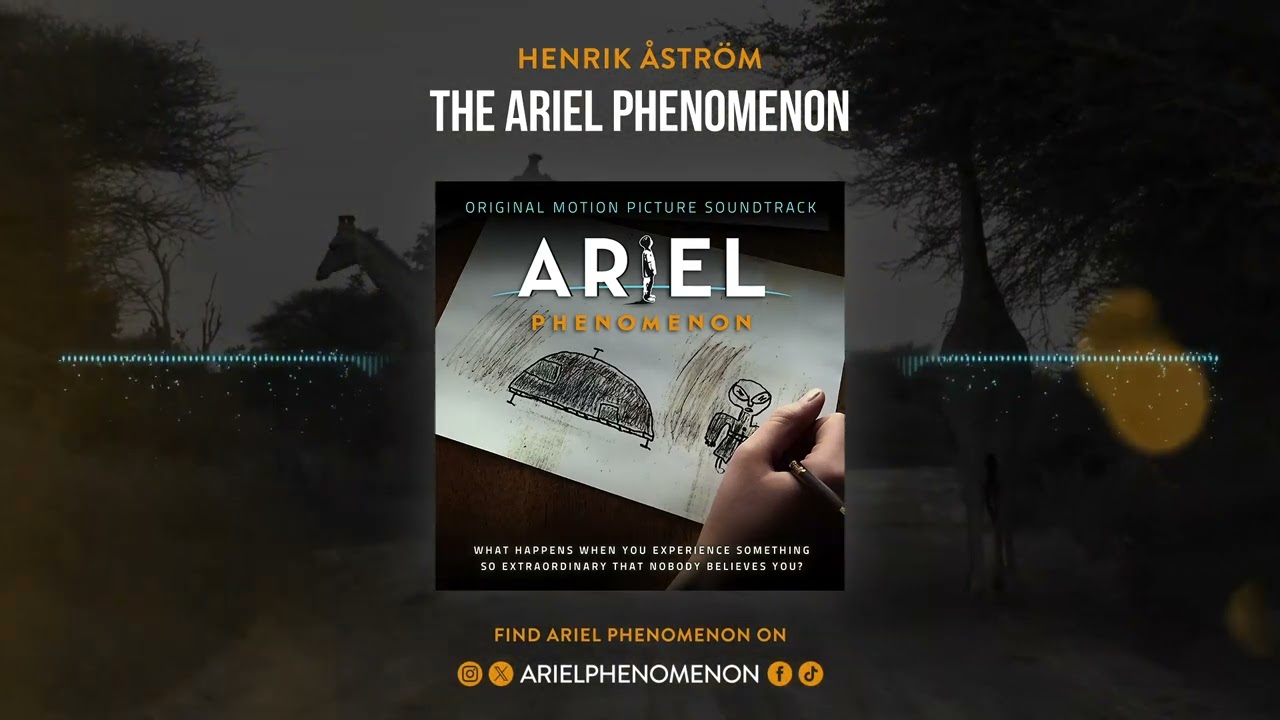 New UFO Doc Soundtrack - Title Track  'The Ariel Phenomenon' by Henrik Åström - Sony / The Orchard