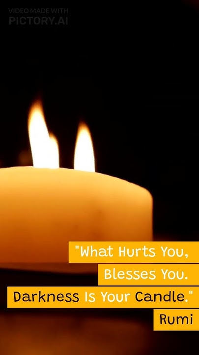Rumi Quote What Hurts You Blesses You Darkness Is Your Candle rumi-quote-what-hurts-you-blesses-you-darkness-is-your-candle
