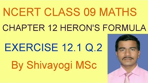 ncert class 9 maths chapter 12 herons formula exercise 12.1 question 2. #ncertmathsclass #ctet #ktet
