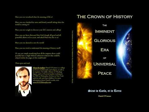 Complete Audiobook: The Crown of History. By Daniel O&rsquo;Connor (narrated by the author.)