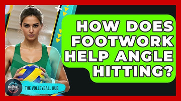 How Does Footwork Help Angle Hitting? - The Volleyball Hub