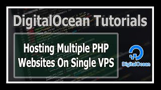 Hosting Multiple PHP Websites On One Single Ubuntu 18.04 DigitalOcean VPS Using Apache Server