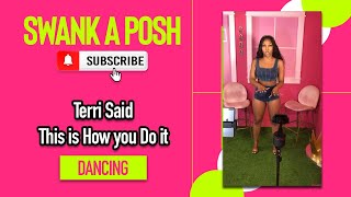 Terri Said This Is How You Do It | Dancing | Swank Girls | #SWANKTV