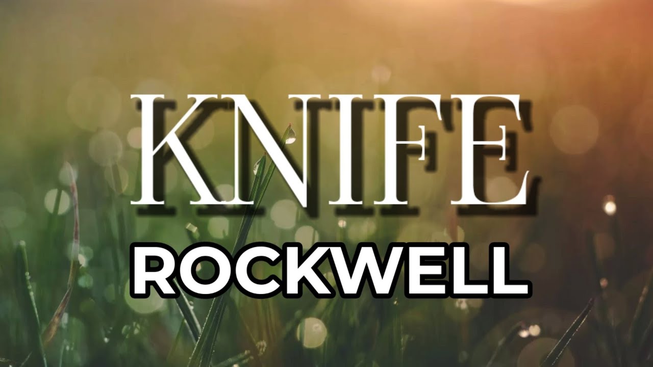 KNIFE ROCKWELL Song with Lyric ( Dbijis Channel ) YouTube