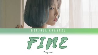 Taeyeon (태연) - FINE Lyrics Color Coded (Han/Rom/Eng)