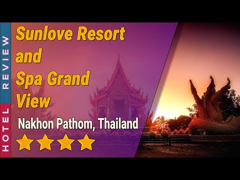 Sunlove Resort and Spa Grand View hotel review | Hotels in Nakhon Pathom | Thailand Hotels