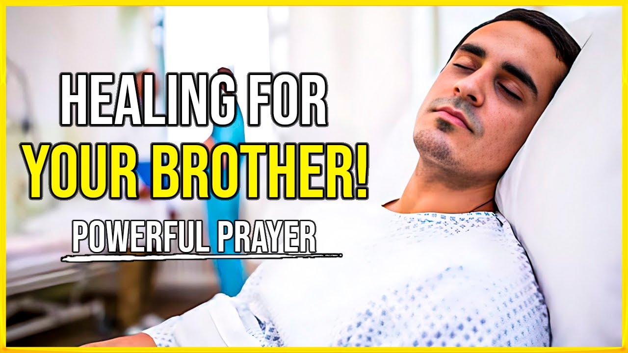 Healing Prayer for My Brother in Hospital 🙏 Prayer for healing for my brother
