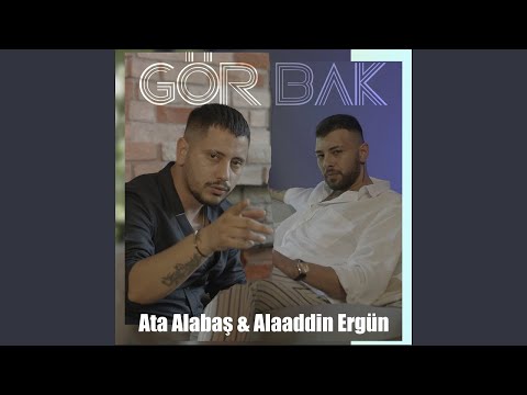 Ata Alabaş & Alaaddin Ergün - Gör Bak (Official Music Video)