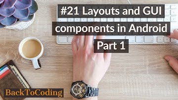 #21 Layouts and GUI Components in Android Part 1 | Layouts and GUI components animated video