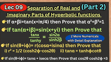 Lec 09.Numericals on Separation of Real and Imaginary parts of Circular and Hyperbolic Functions P-2