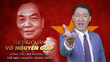 Tướng Quân Võ Nguyên Giáp - Nguyễn Trung Nhật