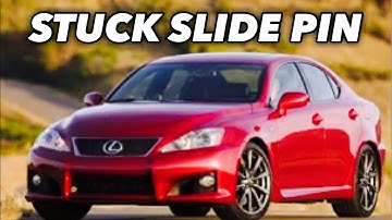SLIDE PIN SEIZED | LEXUS IS350 STUCK REAR CALIPER REPAIR | 2006 - 2013 | Seized Rear Calipers