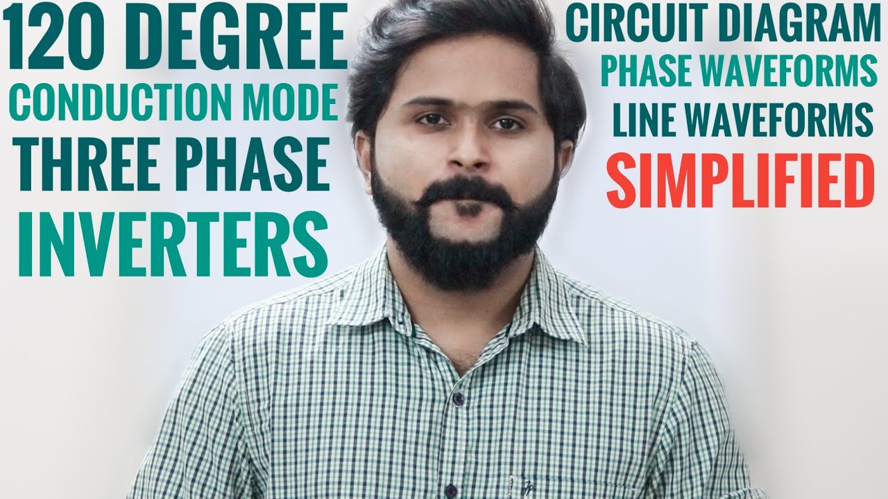 Three Phase Inverter - 120 Degree Conduction Mode | Simplified | Phase ...