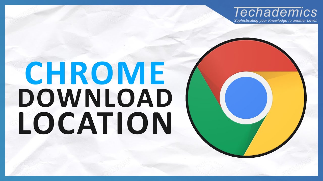 change chrome download location