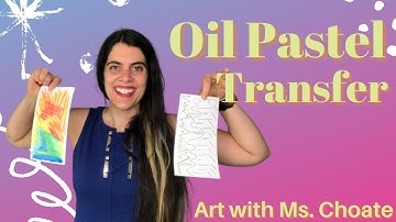 Oil Pastel Transfer | Art with Ms. Choate