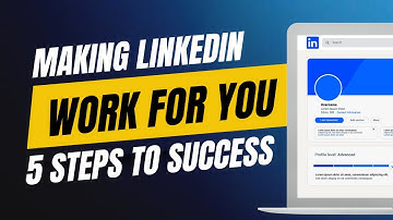 How to Make LinkedIn Work for You I 5 Top Tips to Guarantee Success
