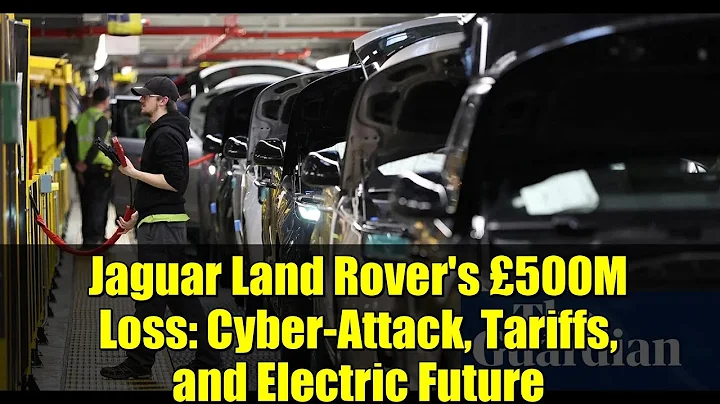Jaguar Land Rover's £500M Loss: Cyber-Attack, Tariffs, and Electric Future | Full Analysis