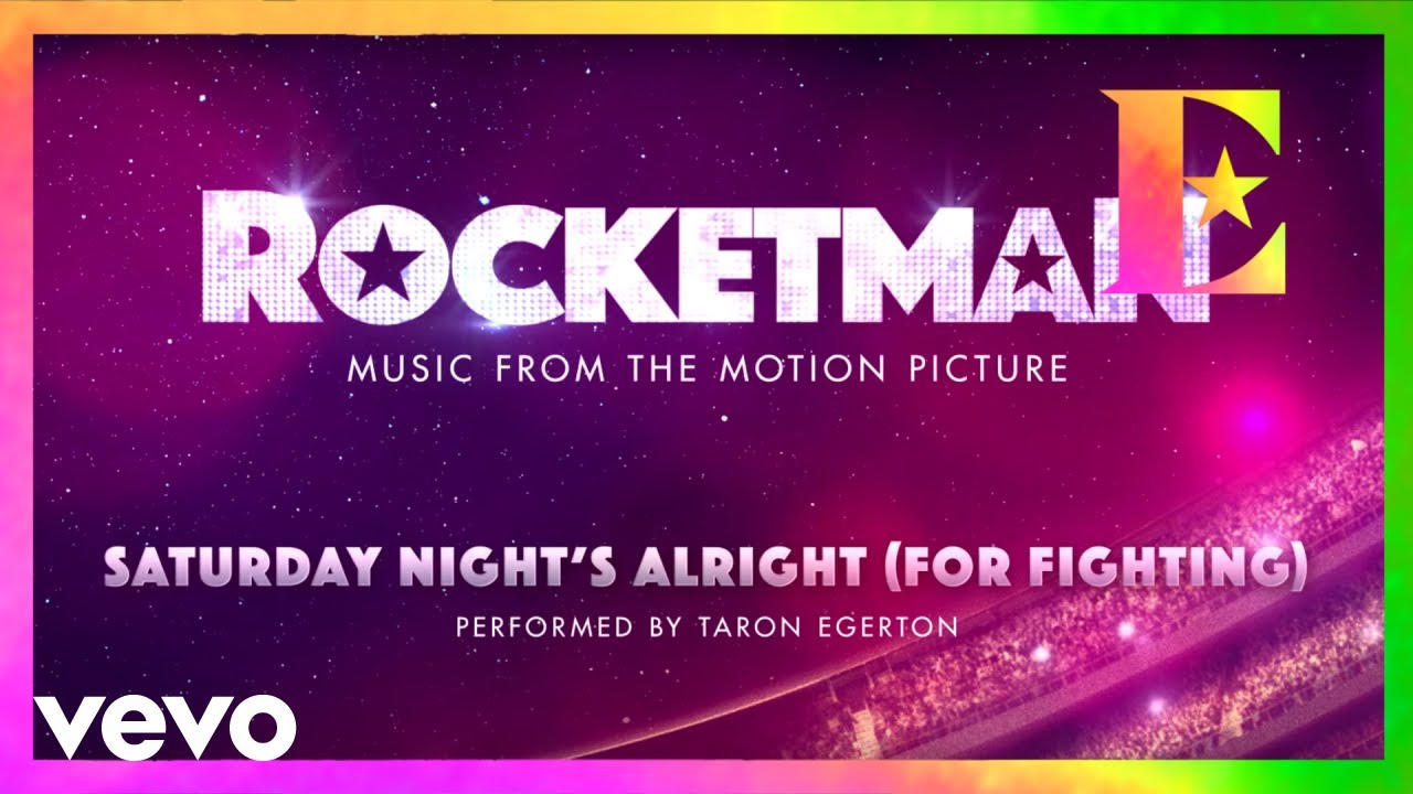 Cast Of "Rocketman" - Saturday Night’s Alright (For Fighting) (Visualiser)