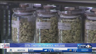 Extra conditions for medical marijuana