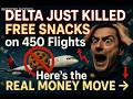 Delta Just Killed Free Snacks on 450 Flights — Here's the Real Money Move #trending