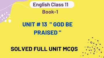 11th Class English | Ch 13 God be praised Solved MCQs & Punctuation | Sharjeel Afzal