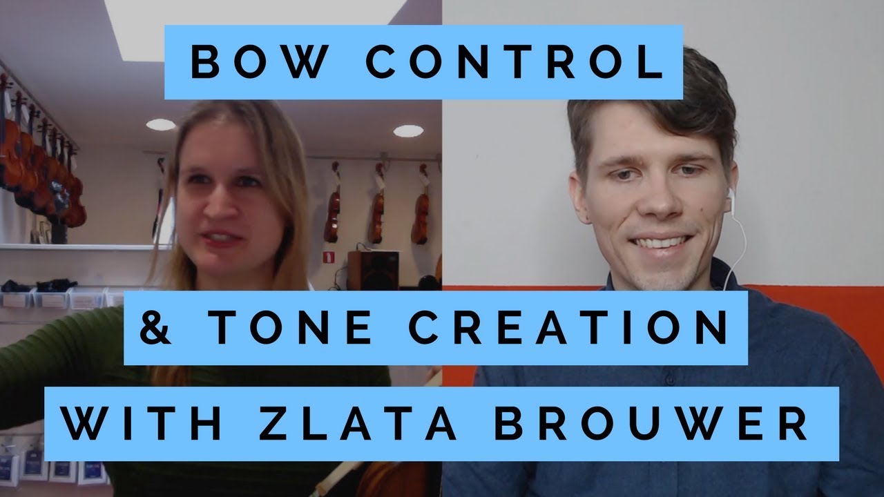 Bow Control & Tone Creation - With Zlata Brouwer - YouTube