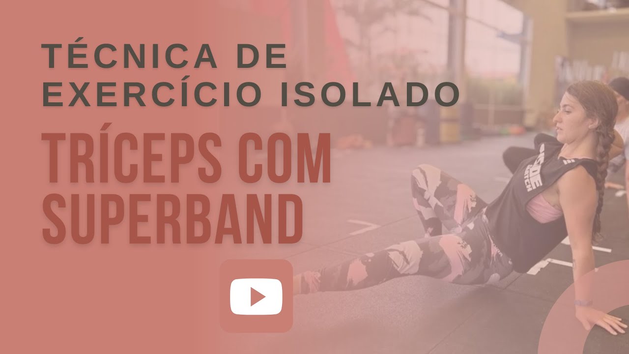 TÉCNICA DE EXERCÍCIO ISOLADO | TRÍCEPS UNILATERAL COM SUPERBAND