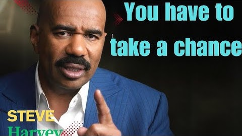 "You Have to Take a Chance"2025 motivational speech of Steve Harvey