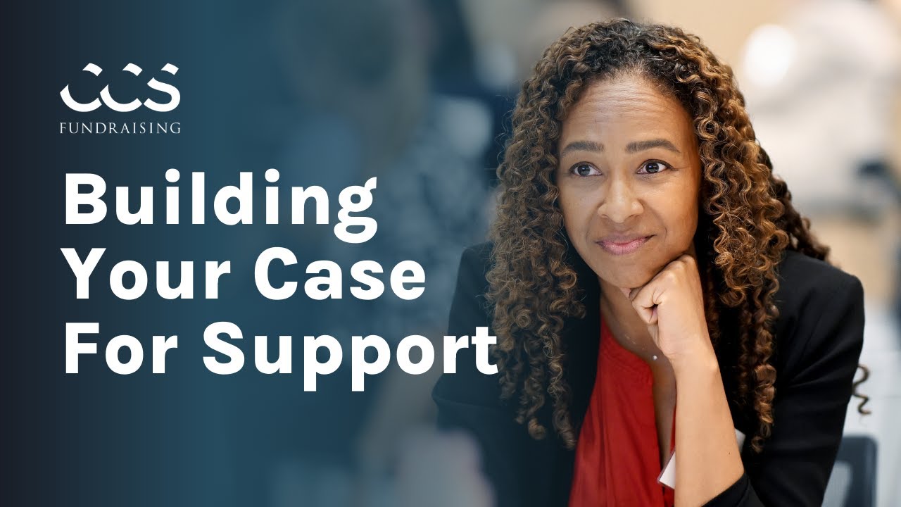 Building Your Case For Philanthropic Support | Fundraising Fundamentals