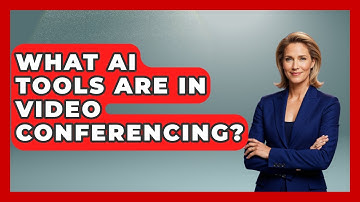 What AI Tools Are In Video Conferencing? - Tech Terms Explained