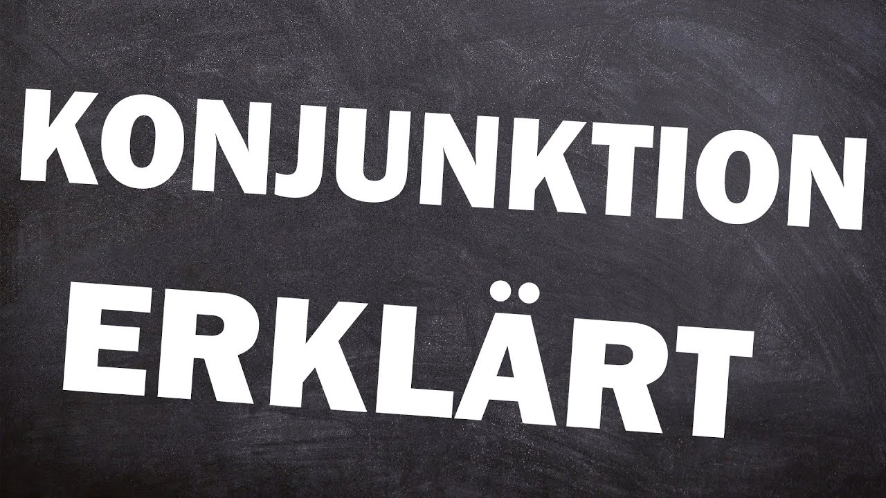 Konjunktionen Deutsch - einfach erklärt !