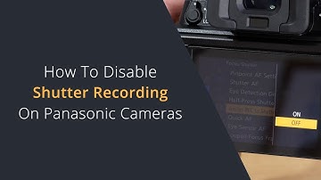 Disable The Shutter Recording Mode on the Panasonic Cameras | Stop the Shutter From Recording Video