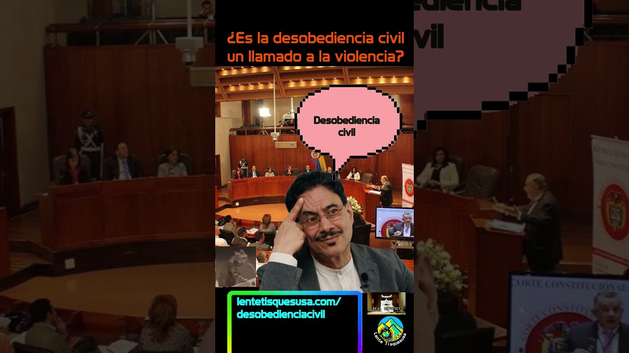 ¿Es la desobediencia civil un llamado a la violencia? 📃👥💬