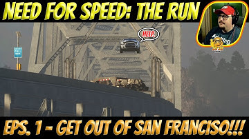 Need For Speed: The Run - Get Out of San Francisco (Eps. 1)