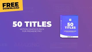 Free Adobe Premiere Pro Title Pack 50 Animations