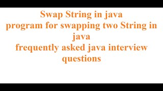 Swap String in java | how to swap string in java | program for swapping two String in java