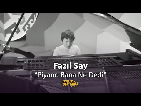 Fazıl Say - Piyano Bana Ne Dedi (1979) | TRT Arşiv