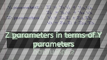 Y-parameters to Z-parameters conversion | Two port Networks | Network Theory